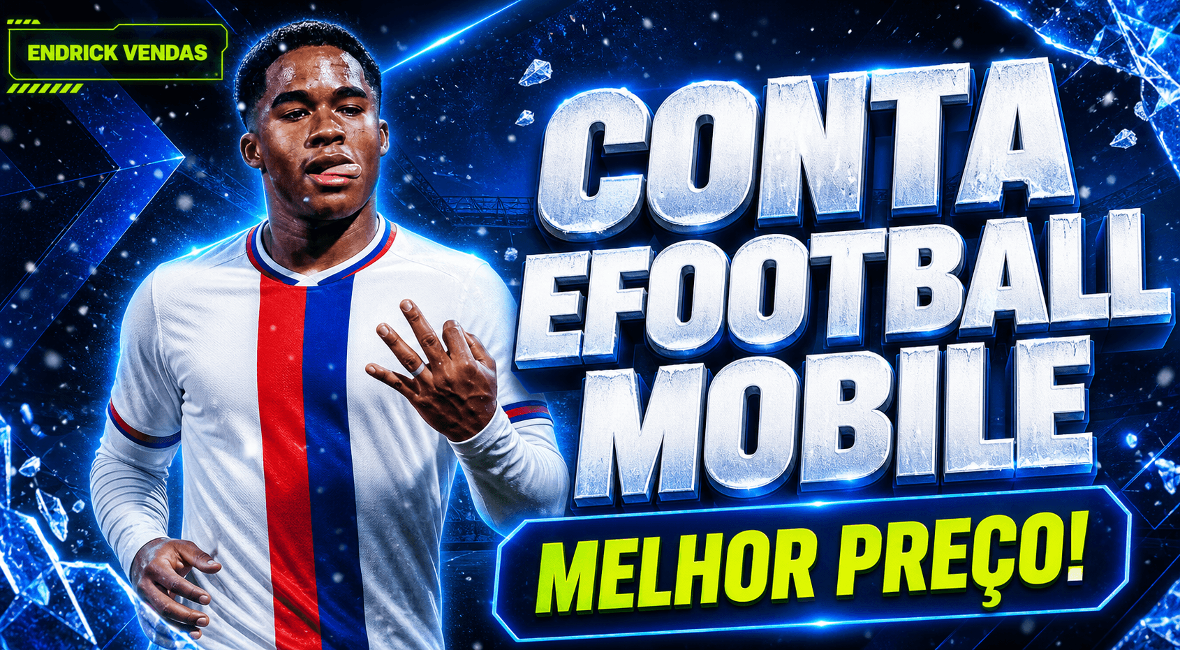 Endrick Vendas - Conta eFootball Mobile Melhor Preço